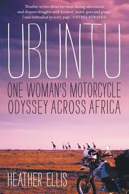 Ubuntu: Odiseea pe motocicletă a unei femei prin Africa - Ubuntu: One Woman's Motorcycle Odyssey Across Africa