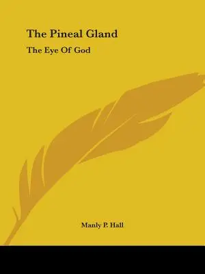 Glanda pineală: Ochiul lui Dumnezeu - The Pineal Gland: The Eye Of God