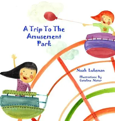 O excursie la parcul de distracții - A Trip to the Amusement Park