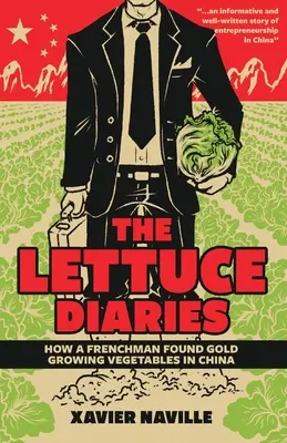 Jurnalele salatei: How A Frenchman Found Gold Growing Vegetables In China - The Lettuce Diaries: How A Frenchman Found Gold Growing Vegetables In China