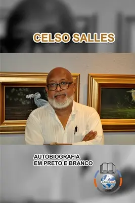 CELSO SALLES - Autobiografia în negru și alb - CAPA MOLE - CELSO SALLES - Autobiografia em Preto e Branco - CAPA MOLE