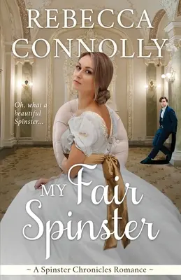 Fair Spinster - My Fair Spinster
