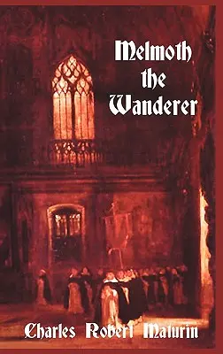 Melmoth vagabondul - Melmoth the Wanderer
