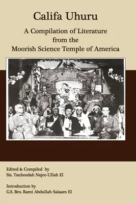 Califa Uhuru: O compilație de literatură de la Templul Științific al Maurilor din America - Califa Uhuru: A Compilation of Literature from the Moorish Science Temple of America