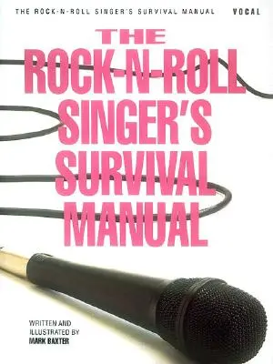 Manualul de supraviețuire al cântărețului Rock-N-Roll - The Rock-N-Roll Singer's Survival Manual