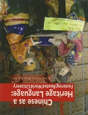 Chineza ca limbă de patrimoniu: Promovarea cetățeniei mondiale înrădăcinate - Chinese As A Heritage Language: Fostering rooted world citizenry