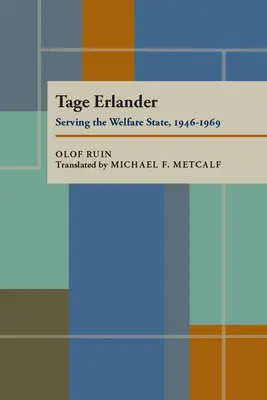 Tage Erlander: În slujba statului asistențial, 1946-1969 - Tage Erlander: Serving the Welfare State, 1946-1969