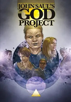 Proiectul Dumnezeu al lui John Saul: roman grafic - John Saul's The God Project: the graphic novel