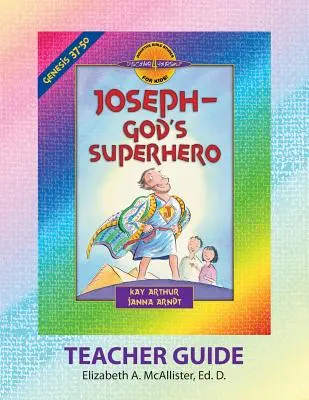 Discover 4 Yourself(r) Teacher Guide: Iosif - supereroul lui Dumnezeu - Discover 4 Yourself(r) Teacher Guide: Joseph - God's Superhero
