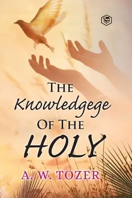 Cunoașterea celor sfinte - The Knowledge of the holy