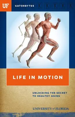 Viața în mișcare: Descoperirea secretului îmbătrânirii sănătoase - Life in Motion: Unlocking the Secret to Healthy Aging