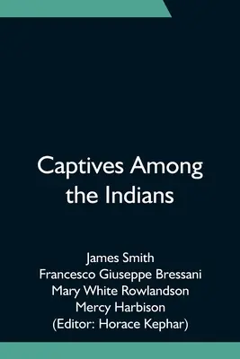 Captivi printre indieni - Captives Among the Indians