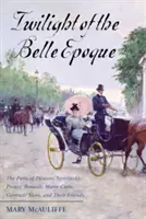 Amurgul Belle Epoque: Parisul lui Picasso, Stravinsky, Proust, Renault, Marie Curie, Gertrude Stein și al prietenilor lor prin Marea Val - Twilight of the Belle Epoque: The Paris of Picasso, Stravinsky, Proust, Renault, Marie Curie, Gertrude Stein, and Their Friends through the Great Wa