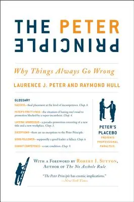 Principiul Peter: De ce lucrurile merg întotdeauna prost - The Peter Principle: Why Things Always Go Wrong