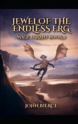 Jewel of the Endless Erg: Mage Errant Cartea 2 - Jewel of the Endless Erg: Mage Errant Book 2