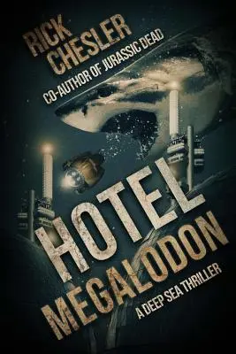 Hotel Megalodon: Un thriller de mare adâncime - Hotel Megalodon: A Deep Sea Thriller
