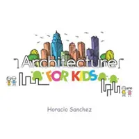Arhitectură pentru copii - Architecture for Kids