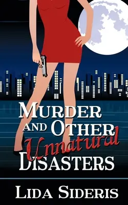 Crimă și alte dezastre nenaturale - Murder and Other Unnatural Disasters