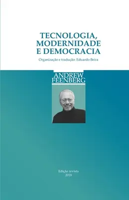 Tehnologie, modernitate și democrație - Tecnologia, Modernidade e Democracia