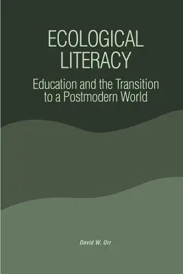 Ecological Literacy: Educația și tranziția către o lume postmodernă - Ecological Literacy: Education and the Transition to a Postmodern World