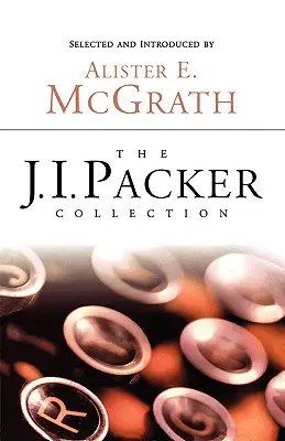Colecția J.I. Packer - The J.I. Packer Collection