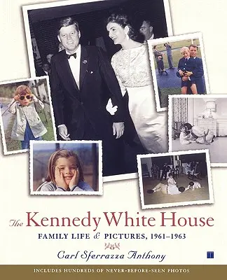 Casa Albă a lui Kennedy: Viața de familie și imagini, 1961-1963 - The Kennedy White House: Family Life and Pictures, 1961-1963