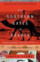 Porțile sudice ale Arabiei: O călătorie în Hadhramaut - The Southern Gates of Arabia: A Journey in the Hadhramaut