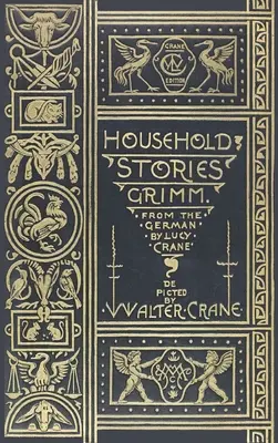 Povești domestice din colecția Fraților Grimm (Household Tales from the Collection of the Brothers Grimm) - Household Stories from the Collection of the Brothers Grimm