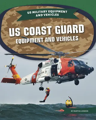 Echipamente și vehicule ale Pazei de Coastă a SUA - Us Coast Guard Equipment and Vehicles