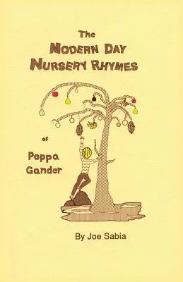 Rapsodiile moderne de pepinieră ale lui Poppa Gander - The Modern Day Nursery Rhymes of Poppa Gander