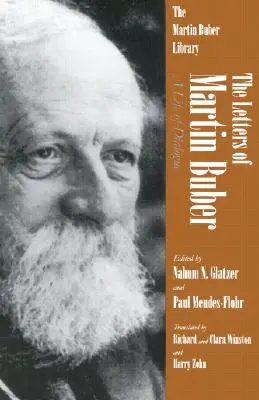 Scrisorile lui Martin Buber: O viață de dialog - The Letters of Martin Buber: A Life of Dialogue