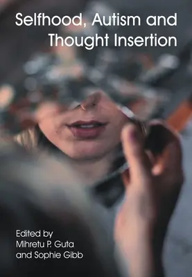 Sinele, autismul și inserția gândirii - Selfhood, Autism and Thought Insertion
