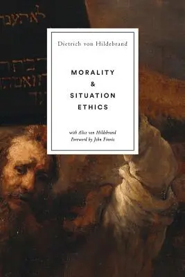 Moralitatea și etica situațională - Morality and Situation Ethics