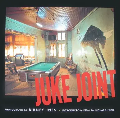 Juke Joint: Fotografii - Juke Joint: Photographs