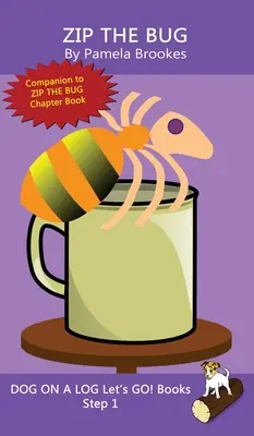 Zip The Bug: (Step 1) Sound Out Books (systematic decodable) Ajută cititorii în dezvoltare, inclusiv pe cei cu dislexie, să învețe să citească - Zip The Bug: (Step 1) Sound Out Books (systematic decodable) Help Developing Readers, including Those with Dyslexia, Learn to Read