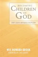 Devenirea copiilor lui Dumnezeu - Becoming Children of God