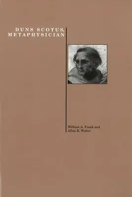 Duns Scotus, Metafizician - Duns Scotus, Metaphysician