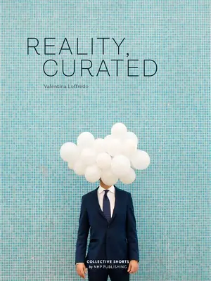 Realitatea, curată - Reality, Curated