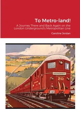 Către Metro-land! - To Metro-land!