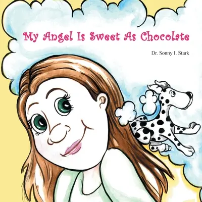Îngerul meu este dulce ca ciocolata - My Angel Is Sweet As Chocolate
