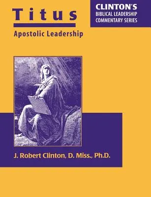 Titus--Conducerea apostolică - Titus--Apostolic Leadership