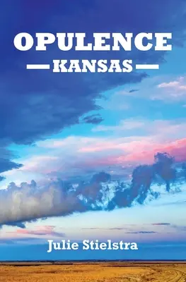 Opulență, Kansas - Opulence, Kansas