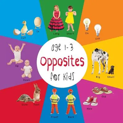 Opposites for Kids age 1-3 (Engage Early Readers: Cărți de învățare pentru copii) - Opposites for Kids age 1-3 (Engage Early Readers: Children's Learning Books)