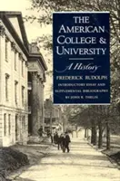 Colegiul și universitatea americană: O istorie - The American College and University: A History