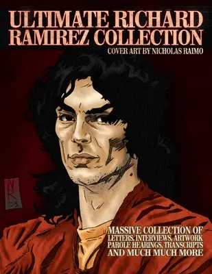 Colecția finală Richard Ramirez - Ultimate Richard Ramirez Collection