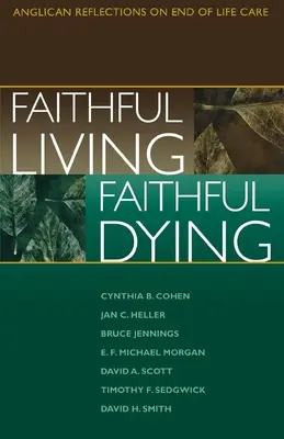 A trăi cu credință, a muri cu credință - Faithful Living, Faithful Dying