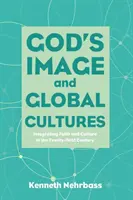 Imaginea lui Dumnezeu și culturile globale - God's Image and Global Cultures