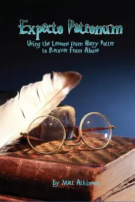 Expecto Patronum: Utilizarea lecțiilor din Harry Potter pentru recuperarea după abuz - Expecto Patronum: Using the Lessons from Harry Potter to Recover From Abuse