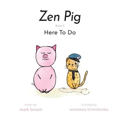 Zen Pig: Aici pentru a face - Zen Pig: Here To Do