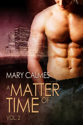 O chestiune de timp: Vol. 2 - A Matter of Time: Vol. 2